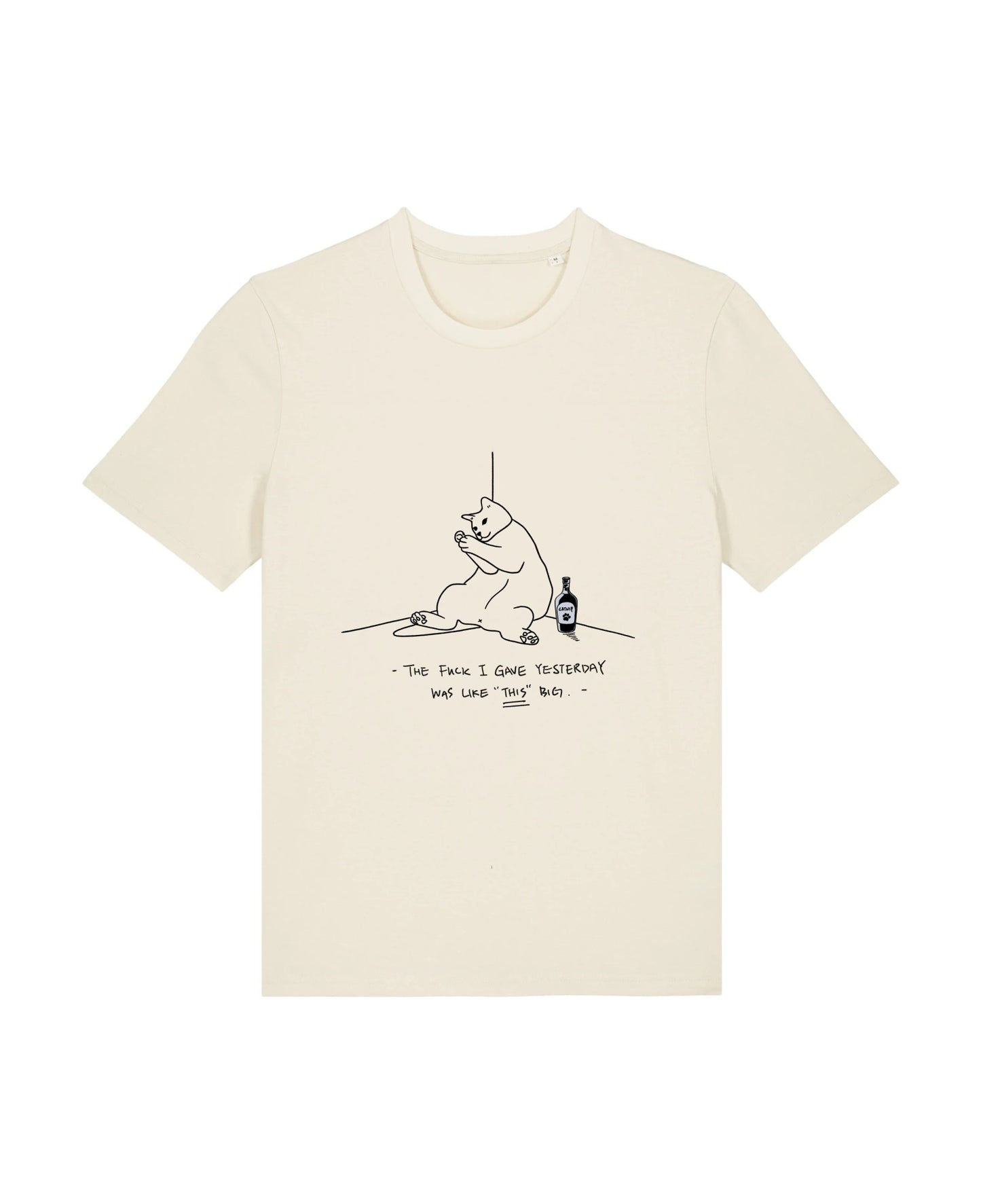 "The fuck I gave yesterday was like "This" big" - Unisex shortsleeve T - shirt (PRE - ORDER) - Catnip