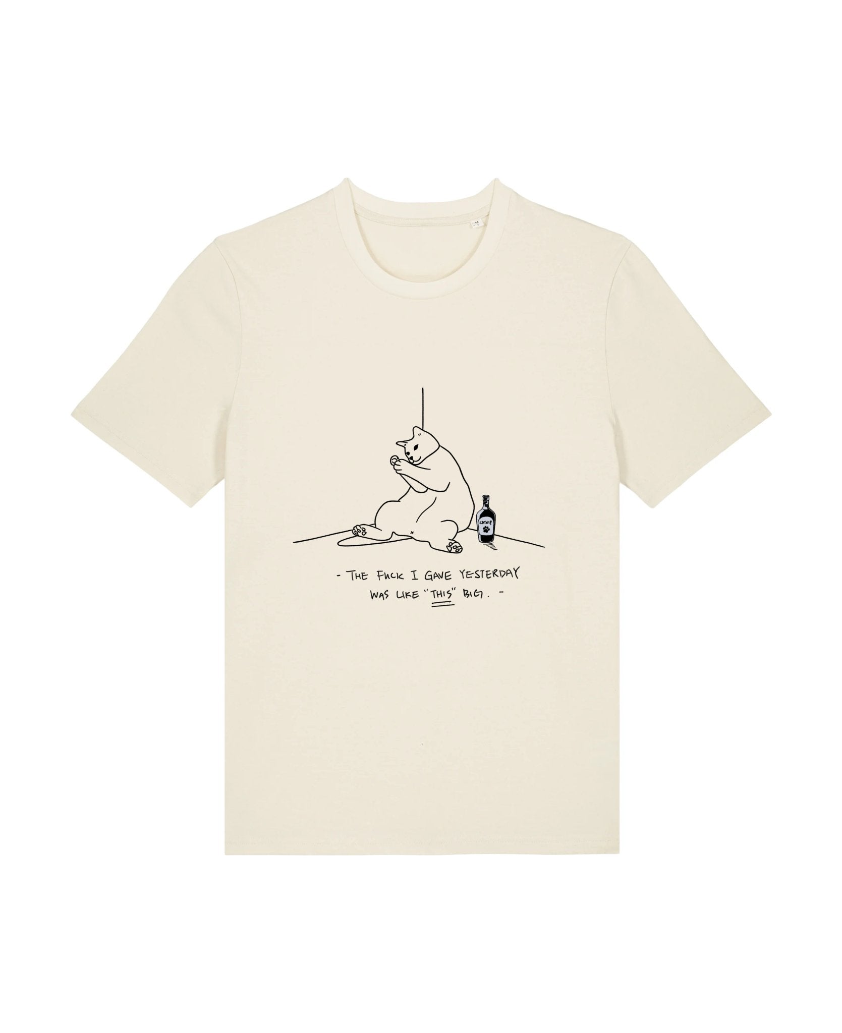 "The fuck I gave yesterday was like "This" big" - Unisex shortsleeve T - shirt (PRE - ORDER) - Catnip